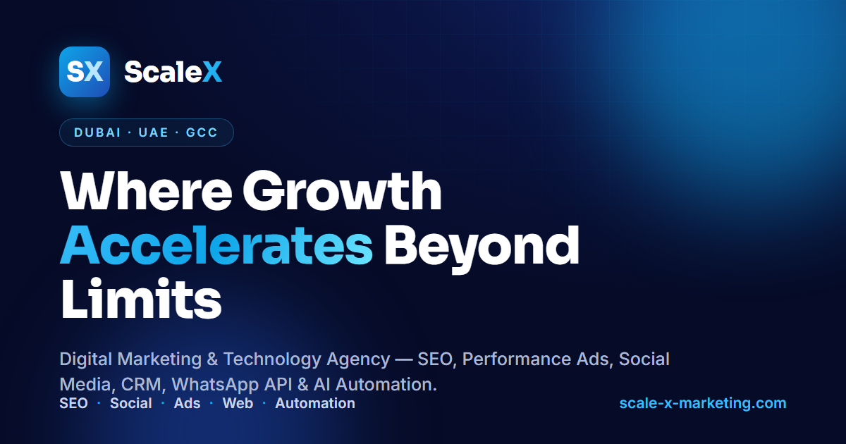 ScaleX | Digital Marketing & Technology Agency Dubai, UAE, GCC